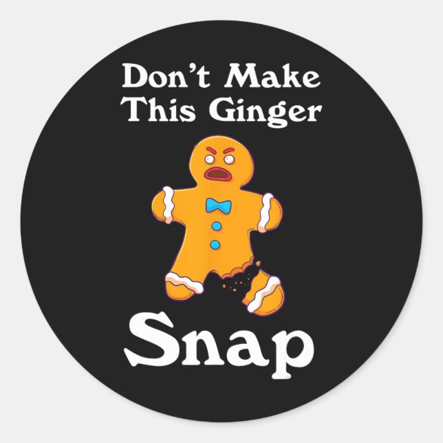 Don't Make This Ginger Snap Redhead Gift Christmas Classic Round Sticker (Front)