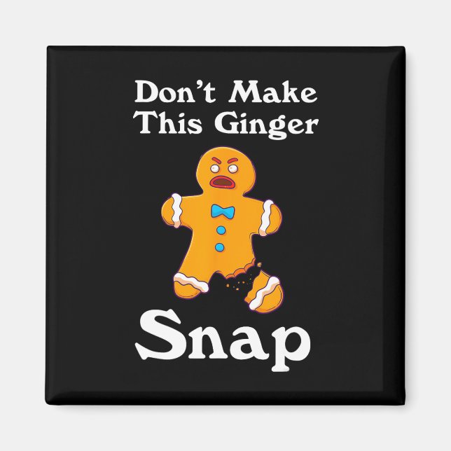 Don't Make This Ginger Snap Redhead Gift Christmas Magnet (Front)