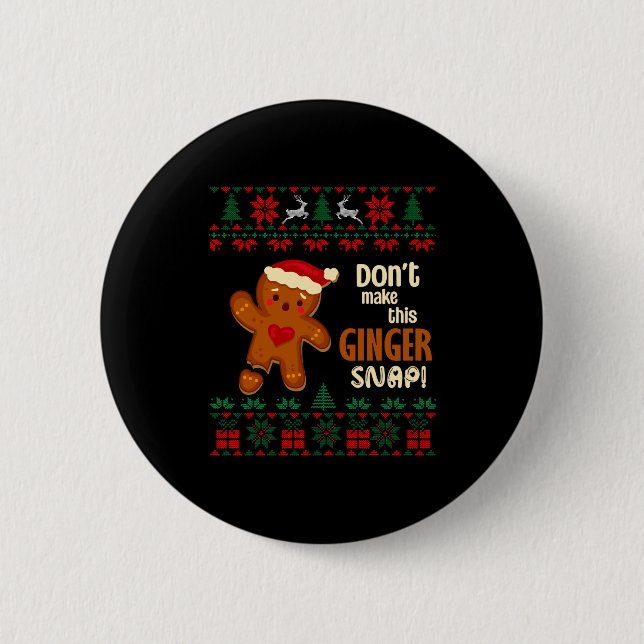 Don't Make This Ginger Snap Redhead Ugly Christmas Button (Front)