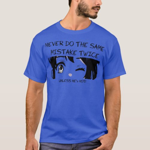 Dont make this mistake T_Shirt