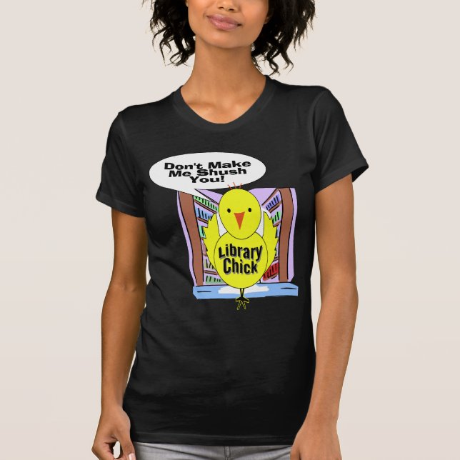 Don't Me Me Shush You T-Shirt (Front)