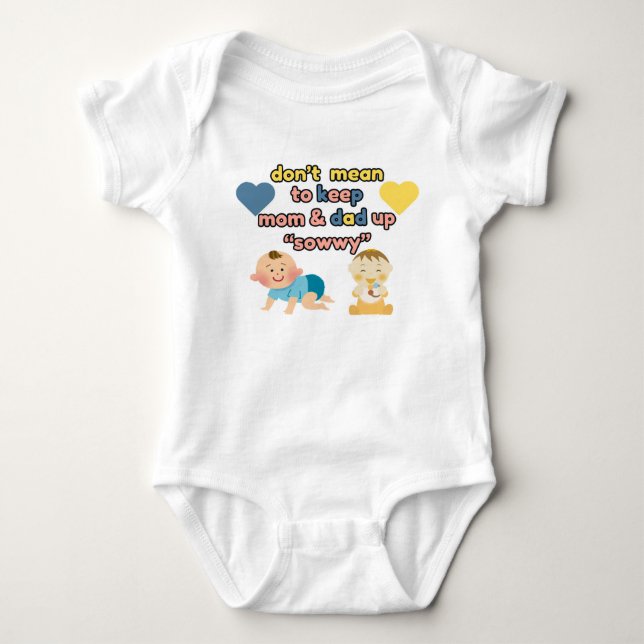 Don't Mean to Keep Mom & Dad Up Baby Body Suit Bodysuit (Front)