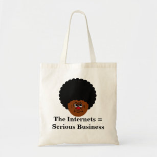 Don't Mess Around The Internet is Serious Business Tote Bag