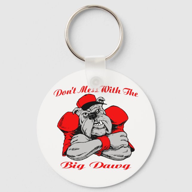 Dont Mess Big Dog Keychain (Front)