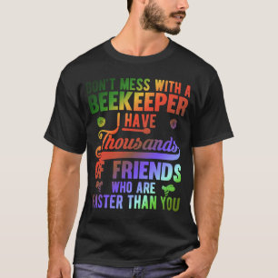 Don't Mess With A Beekeeper Beekeeper T-Shirt