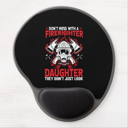 Dont Mess With A Firefighter Daughter They Dont Ju Gel Mouse Pad