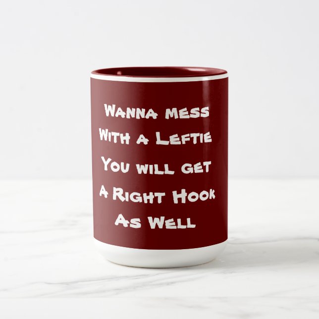 Don't Mess with a Leftie Two-Tone Coffee Mug (Center)