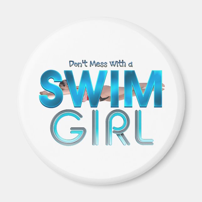 Don't Mess With a Swim Girl Magnets (Front)