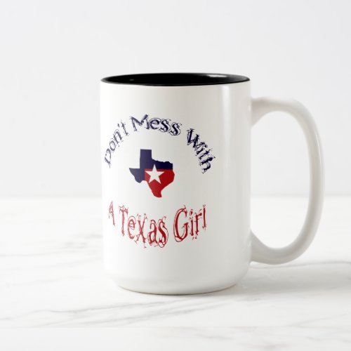 Don't Mess With A Texas Girl Zazzle Mug