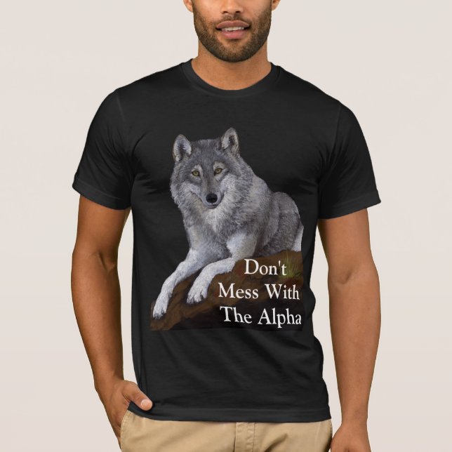 Don't Mess With Alpha Wolf T-Shirt (Front)