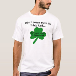 Don't Mess with an Irish Lad Humor T-Shirt