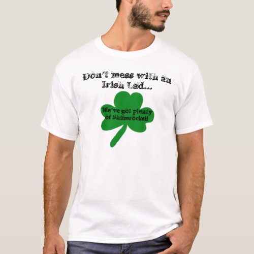 Dont Mess with an Irish Lad Humor T_Shirt