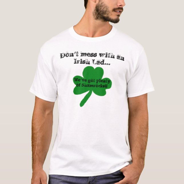 Don't Mess with an Irish Lad Humor T-Shirt (Front)