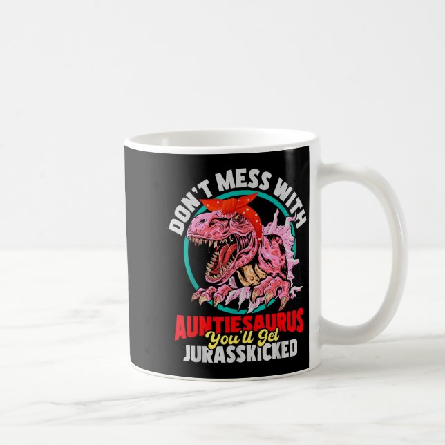 Don't Mess With Auntiesaurus - Aunty Auntie Gender Coffee Mug (Right)