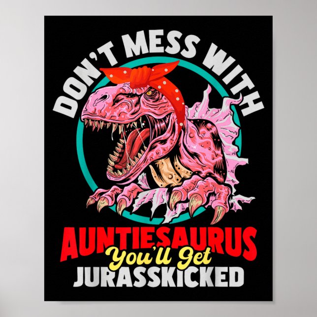 Don't Mess With Auntiesaurus - Aunty Auntie Gender Poster (Front)