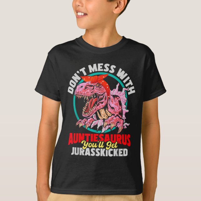 Don't Mess With Auntiesaurus - Aunty Auntie Gender T-Shirt (Front)