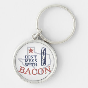 Don't Mess with Bacon Keychain