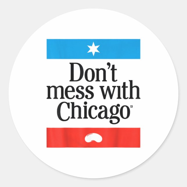 Don't Mess With Chicago  Classic Round Sticker (Front)