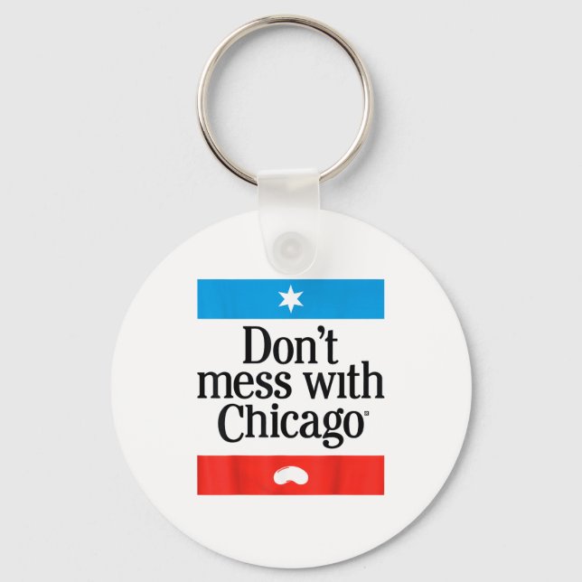 Don't Mess With Chicago  Keychain (Front)