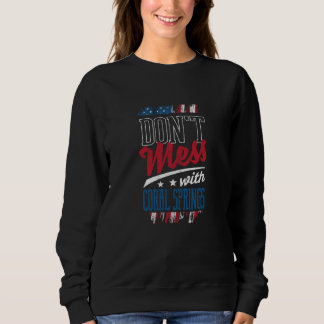 Dont Mess With Coral Springs Humor Trip Sweatshirt