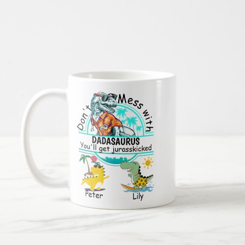 Dont mess with dadasaurus summer 2 kids coffee mug