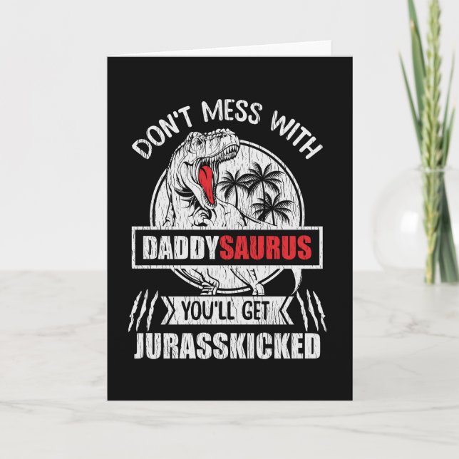 Don't Mess With Daddy Saurus Dinosaur Family Dad Card (Front)