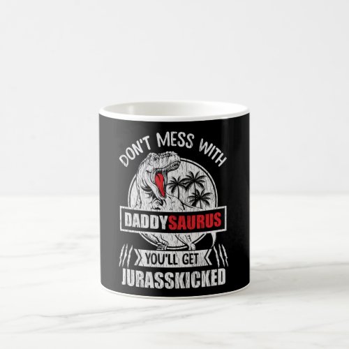 Dont Mess With Daddy Saurus Dinosaur Family Dad Coffee Mug