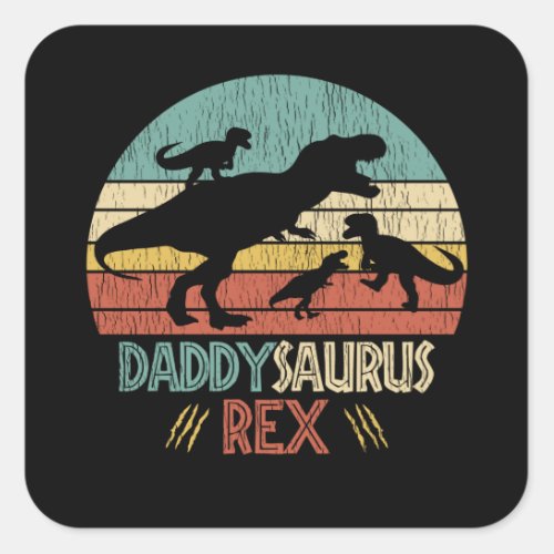 Dont Mess With Daddy Saurus Dinosaur Family Dad Square Sticker