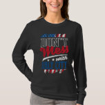 Dont Mess With Daly City California Humor CA Trip T-Shirt