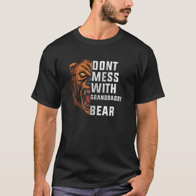 don't mess with Granddaddy bear   autism T-Shirt (Front)