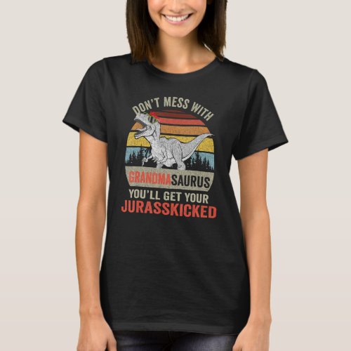 Dont Mess With Grandmasaurus Rex Grandma Saurus Di T_Shirt