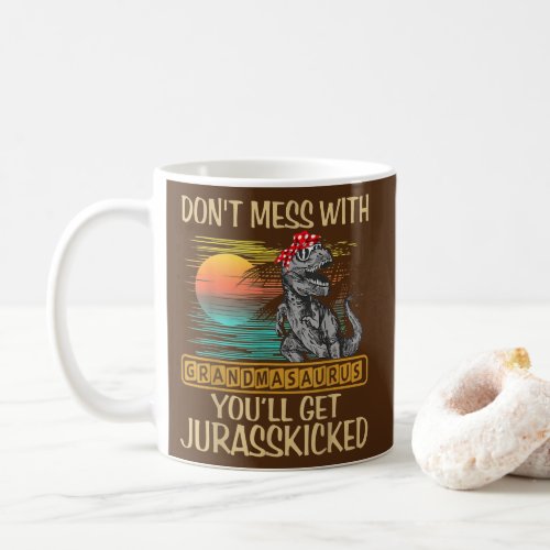 Dont Mess With Grandmasaurus Youll Get Coffee Mug