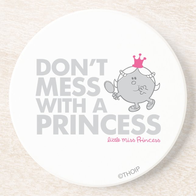 Don't Mess With Little Miss Princess Drink Coaster (Front)