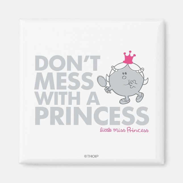 Don't Mess With Little Miss Princess Magnet (Front)