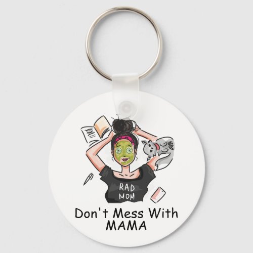 Dont Mess With Mama  Keychain