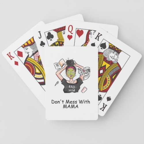 Dont Mess With Mama           Playing Cards