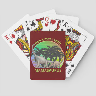 DON'T MESS WITH MAMASAURUS funny mother's day gift Poker Cards