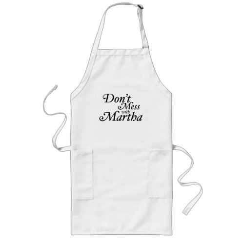Dont Mess with Martha Apron