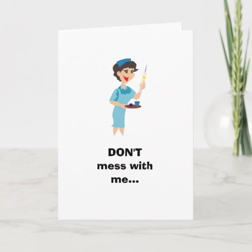 Dont Mess With Me Card
