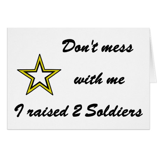 Don't mess with me I raised 2 Soldiers Cards (Front Horizontal)