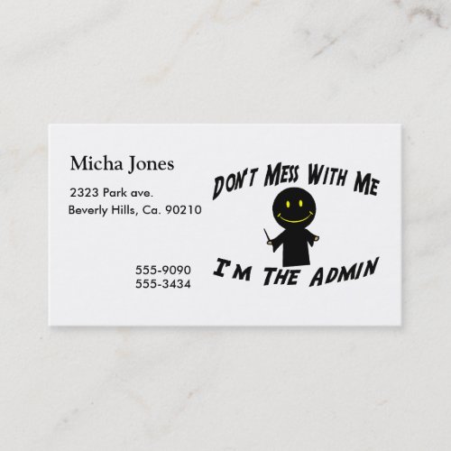 Don't Mess With Me I'm The Admin Business Card Template