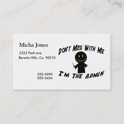 Customizable Don't Mess With Me I'm The Admin Business Card Template