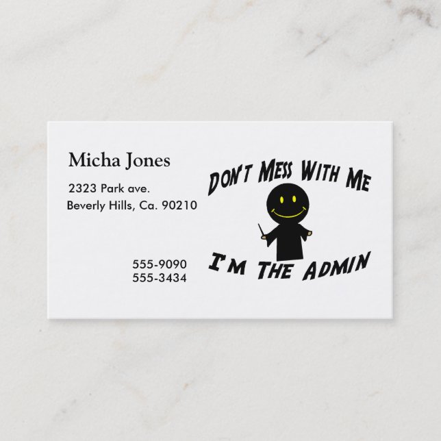 Don't Mess With Me I'm The Admin Business Card (Front)