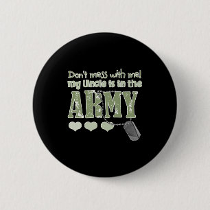 Dont Mess With Me My Uncle Is In The Army Baby  Button