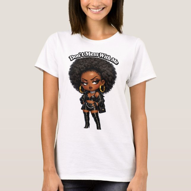 Don't Mess With Me - Sassy Afro Chibi Queen T-Shirt (Front)