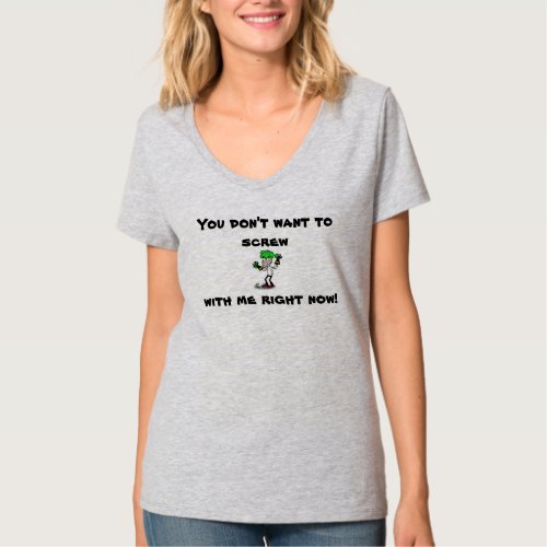 DONT MESS WITH ME T_SHIRT PMS WOMEN FUNNY STUPID