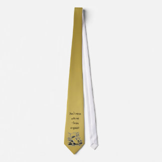Don't mess with me tie - gold