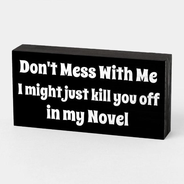 "Don't Mess with Me" Wood Box Sign (Angled Horizontal)
