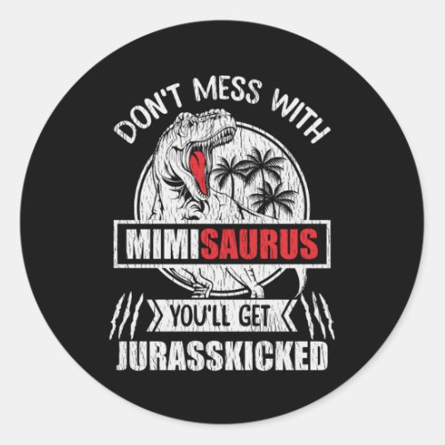 Dont Mess With Mimi Saurus Dinosaur Family Mother Classic Round Sticker