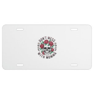 Don't Mess With Momma Floral Skull License Plate